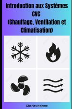 Introduction aux Syst?mes CVC (Chauffage, Ventilation et Climatisation)