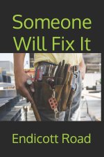 Someone Will Fix It