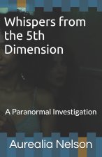Whispers from the 5th Dimension