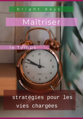 Maîtriser le temps