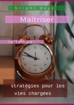 Maîtriser le temps