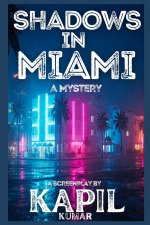 Shadows in Miami