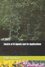 Swarm of AI Agents and Its Applications