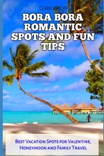 Bora Bora Romantic Spots and Fun Tips