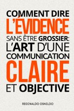 Comment dire l'évidence sans ?tre grossier