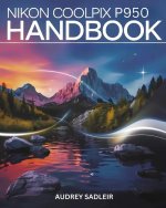 Nikon Coolpix P950 Handbook