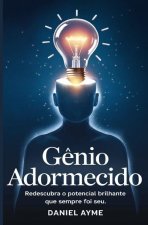 G?nio Adormecido