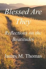 Blessed Are They