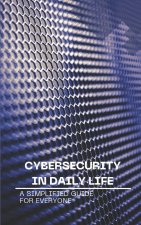 Cybersecurity in Daily Life