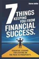 7 Things Keeping You from Financial Success