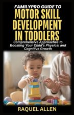 FamilyPro Guide to Motor Skill Development in Toddlers