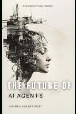 The Future Of AI Agents