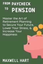 From Paycheck to Pension