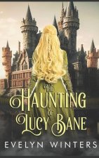 The Haunting of Lucy Bane