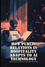 How Public Relations in Hospitality Adapts to AI Technology