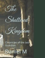 The Shattered Kingdom