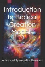Introduction to Biblical Creation Models