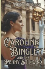 Caroline Bingley and the Penny Stinkard