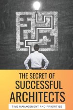 The Secret of Successful Architects