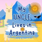 My Uncle Lives In Argentina