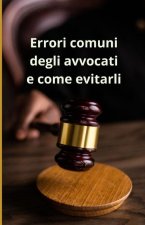 Errori comuni degli avvocati e come evitarli