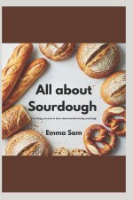 All about sourdough