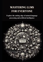 Mastering LLMs for Everyone