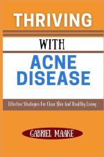 Thriving With Acne Disease