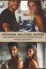 Stronger, Healthier, Happier