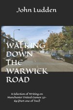 Walking Down the Warwick Road