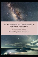 An Introduction to Astrodynamics & Aerospace Engineering