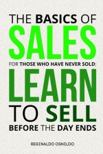 The Basics of Sales for Those Who Have Never Sold