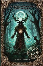 The Spiritual Guide to Pagan Deities and Magic