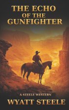 The Echo of the Gunfighter