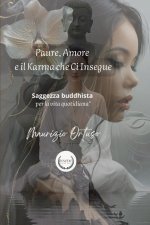 Paure, Amore e il Karma che Ci Insegue