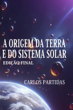 A Origem Da Terra E Do Sistema Solar