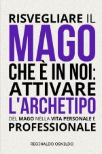 Risvegliare il mago che ? in noi