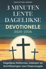 3 Minuten Lente Dagelijkse Devotionele 2025-2026