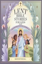 Lent Bible Stories for Kids 2025