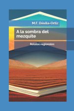 A la sombra del mezquite