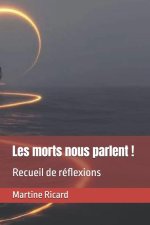 Les morts nous parlent !
