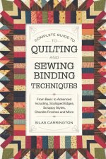 Complete Guide to Quilting and Sewing Binding Techniques