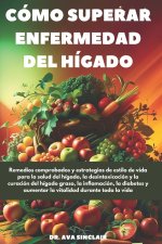 Cómo superar ENFERMEDAD DEL HÍGADO