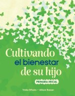 Nurturing Your Child's Well-Being: Early Elementary (Spanish)
