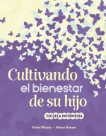 Nurturing Your Child's Well-Being: Middle School (Spanish)