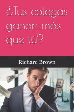 ?Tus colegas ganan más que tú?
