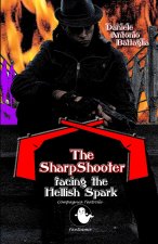 The SharpShooter facing the Hellish Spark