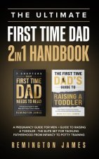 The Ultimate First Time Dad 2in1 Handbook