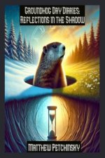 Groundhog Day Diaries