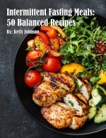 Intermittent Fasting Meals